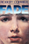 Robert Cormier - Fade